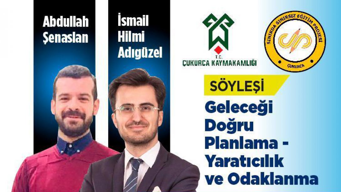 'Geleceği Doğru Planlama-Yaratıcılık ve Odaklanma' Söyleşi
