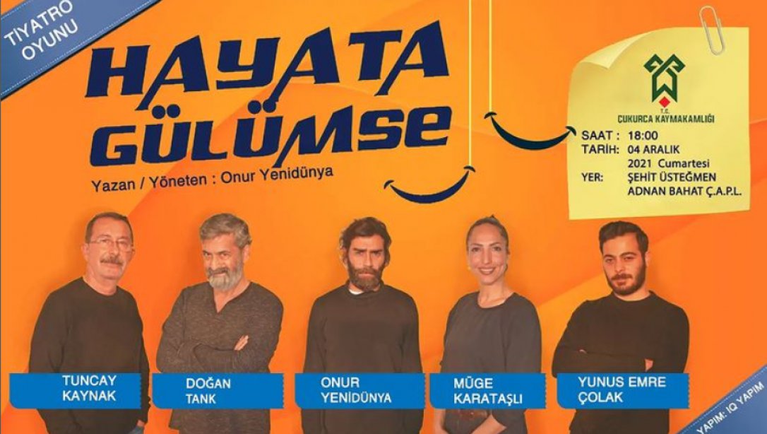*Hayata Gülümse* Tiyatro Oyunu